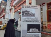Kota Tua Padang Disolek: Wisata Sejarah Mendunia Segera Hadir